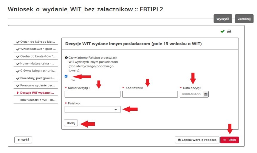 fragment ekranu systemu PUESC z czerwonymi strzałkami wskazującymi na pole potwierdzające zadane pytanie „Czy wiadomo Państwu o decyzjach WIT wydanych innym posiadaczom (dot. identycznego/podobnego towaru)?” oraz „Numer decyzji:”, „Kod towaru”, „Data decyzji”, „Państwo”, „Dodaj” i „Dalej”.